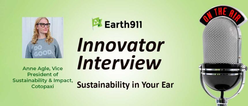 Best of Earth911 Podcast: Cotapaxi Partners With Customers & Suppliers To Achieve Sustainability