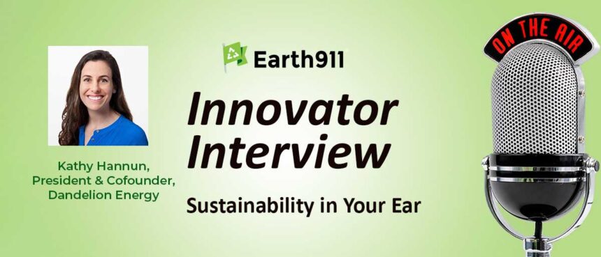 Best of Earth911 Podcast: Dandelion Energy's Kathy Hannun on the Promise of Residential Geothermal Heat Pumps