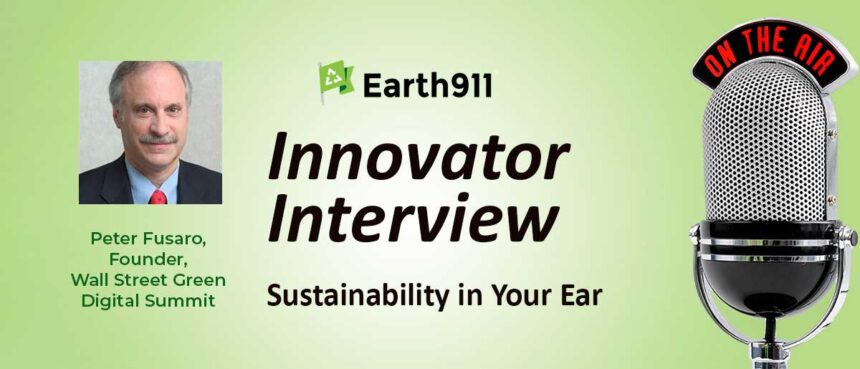 Best of Earth911 Podcast: Peter Fusaro Takes the Wall Street Green Conference Global