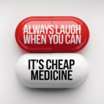 Two medical pills that say that laughter is a cheap medicine.