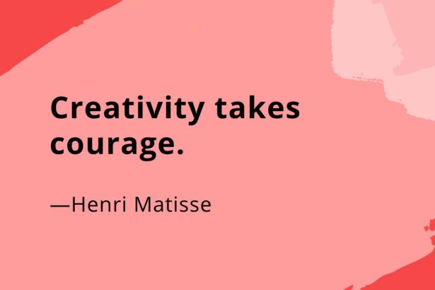 Creativity takes courage.