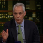 Former Chicago Mayor Rahm Emanuel Rips Democrat Mayors’ Woke Policies on Bill Maher: “I Don’t Want to Hear Another Word About the Bathroom. You Better Start Focusing on the Classroom” (VIDEO) |