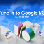 Google I/O 2025 Dates: Android 16, Gemini & More