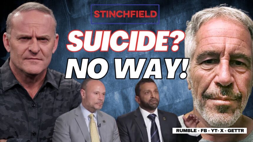Patel & Bongino Insist Epstein Committed Suicide… Stinchfield Remains Skeptical (VIDEO) |