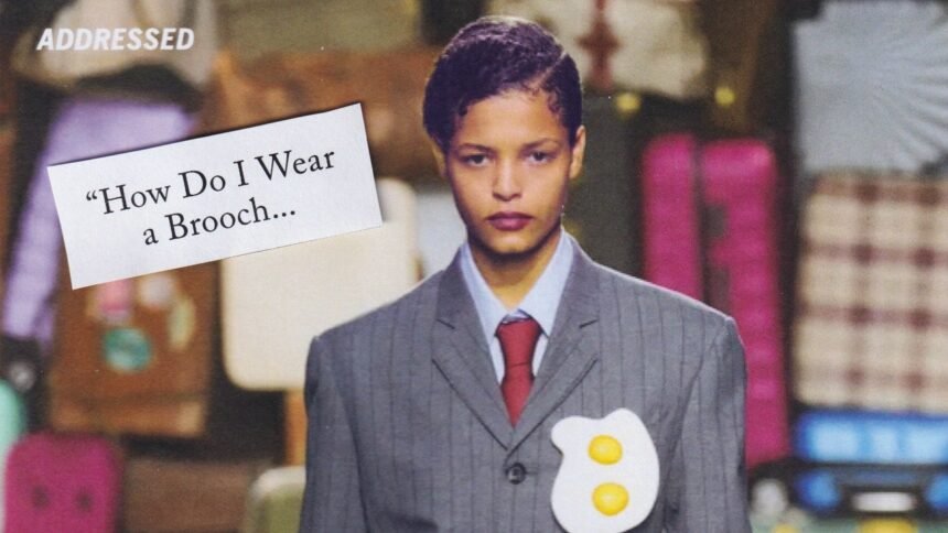 Addressed: How Do I Wear a Brooch Without Looking Like My Grandmother?