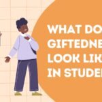 6 Types of Gifted Kids Every Teacher Should Know About