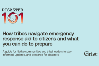 How tribes navigate emergency response aid to citizens and what you can do to prepare