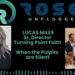 Rose Unplugged with Lucas Miles Sr., Director Turning Point Faith: When the Pulpits Are Silent (AUDIO) | The Gateway Pundit | by Cristina Laila