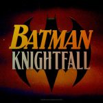‘Batman: Knightfall’ Animated Films Set at Warner Bros. Animation