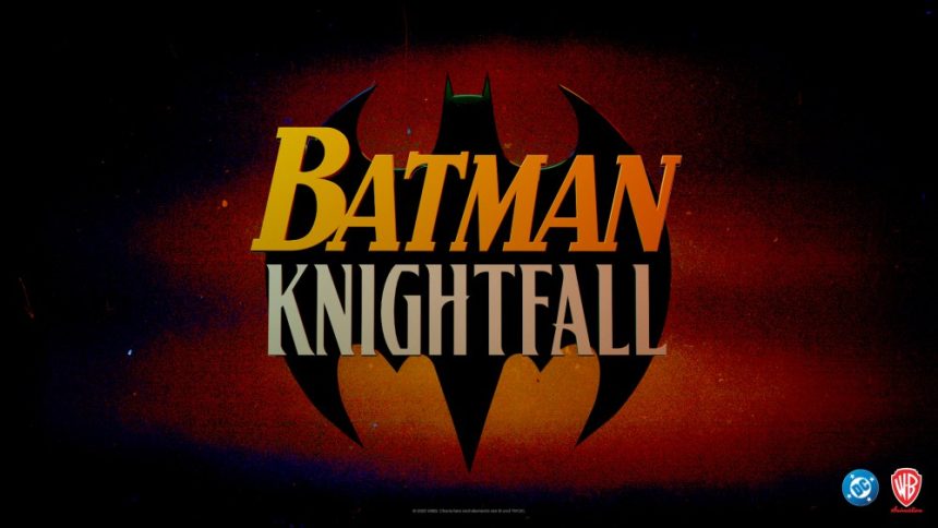 ‘Batman: Knightfall’ Animated Films Set at Warner Bros. Animation
