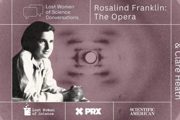 An Opera Explores the Story of Rosalind Franklin and the Discovery of DNA