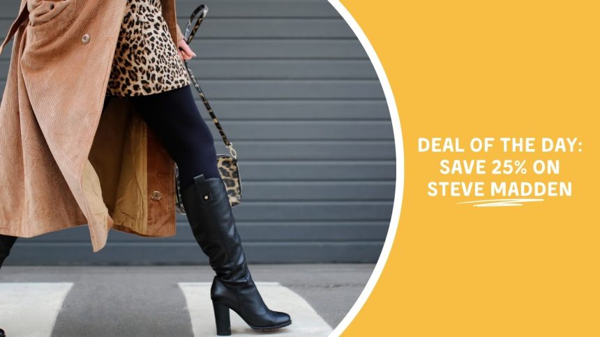 Deal of the Day: Save 25% on Steve Madden