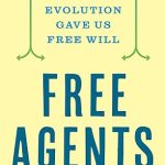 Free Will Is Real (with Kevin Mitchell)