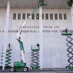 Lawsuit Filed To Remove Trump’s Name From The Kennedy Center