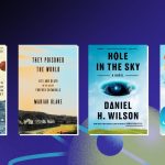 Scientific American’s Best Fiction and Nonfiction Picks for Science-Minded Readers