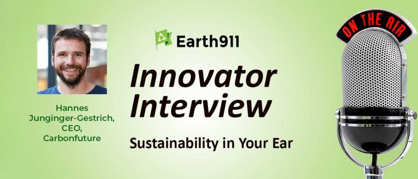 Best of Sustainability In Your Ear: Carbonfuture is Building the Trust Infrastructure for Carbon Removal