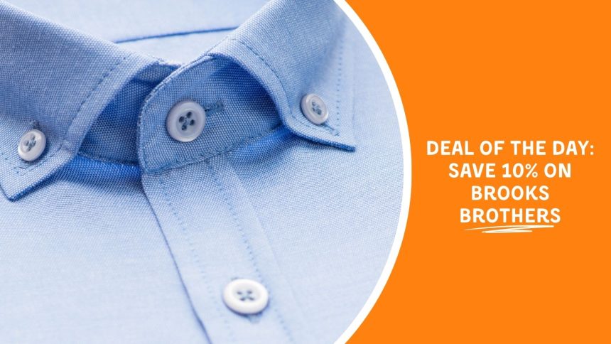 Deal of the Day: Save 10% on Brooks Brothers
