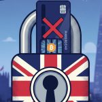 UK Banning Credit Cards For Crypto? The Full List Of Potential New Crypto Rules In Britain