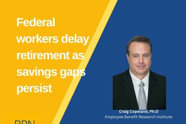 Federal workers delay retirement as savings gaps persist