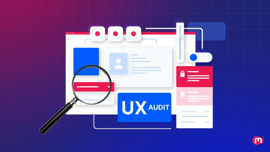 Reasons Why Your Digital Solution Needs UX Audit