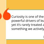 How To Teach Curiosity in the Classroom—And Why You Should