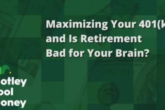Maximizing Your 401(k), and Is Retirement Bad for Your Brain?