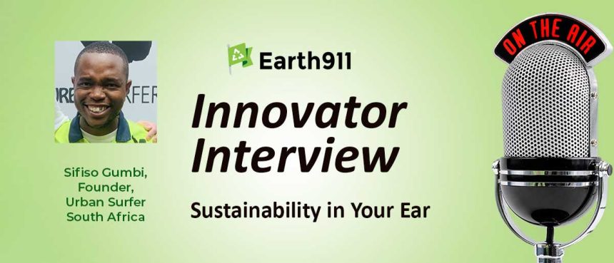 Sustainability In Your Ear: Urban Surfer’s Sifiso Gumbi on Organizing South Africa’s Recycling System