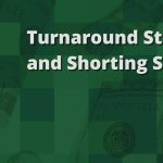 Turnaround Stories and Shorting Stocks