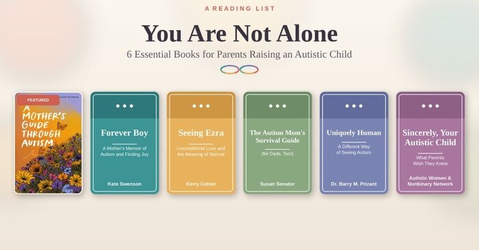6 Essential Books For Parents Raising An Autistic Child